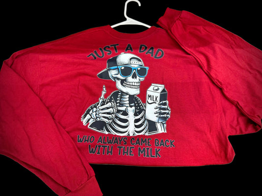 Just a dad who always came back with the milk long sleeve shirt
