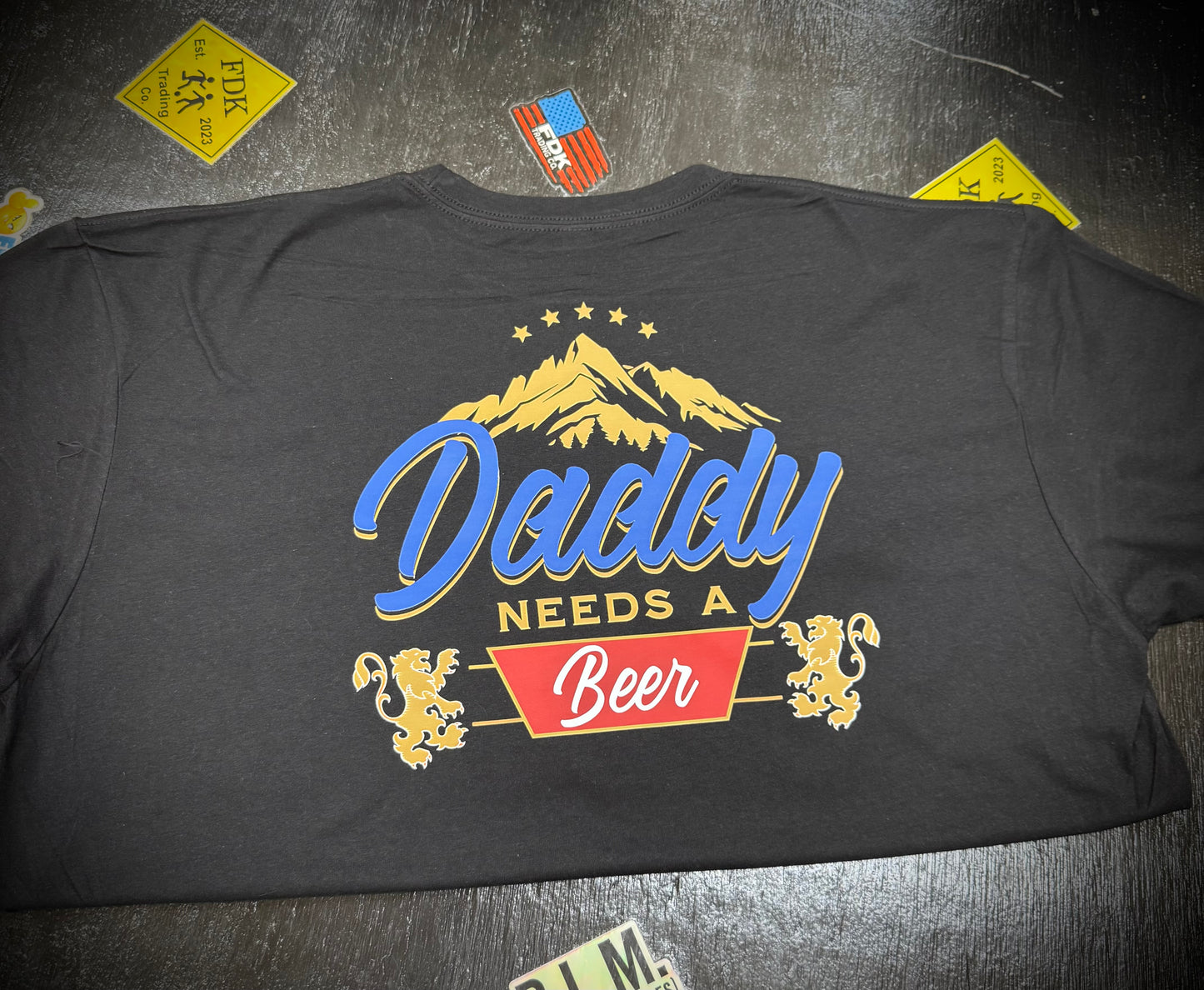 Daddy needs a beer shirt